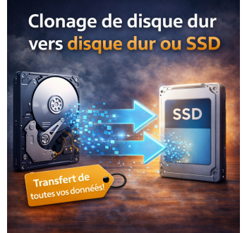 Clonage de disque dur vers SSD ou HDD – Récupération complète des données