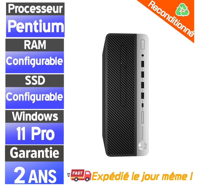 Unité centrale reconditionnée HP ProDesk 600 G3 – Pentium – SSD & RAM configurables